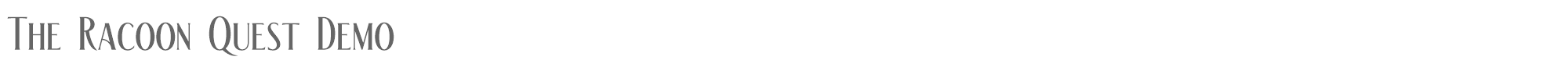 The Racoon Quest TheRacoonQuestDemo-Regular.otf font preview