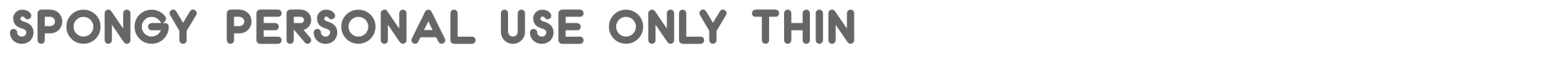 Spongy SpongyThin_PERSONAL_USE_ONLY.otf font preview