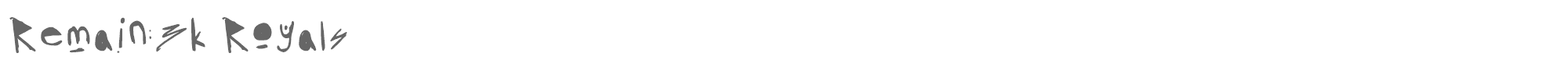 Sample characters Remain3k Royals Font