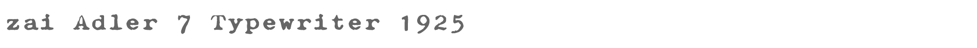 Sample characters zai Adler 7 Typewriter 1925 Font