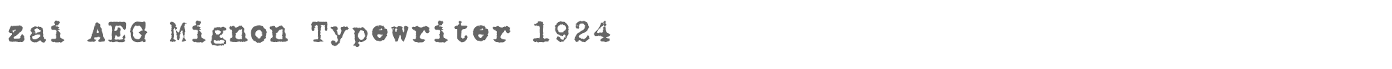 Sample characters zai AEG Mignon Typewriter 1924 Font