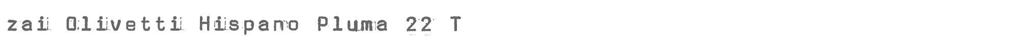 Sample characters zai Olivetti Hispano Pluma 22 Typewriter Font