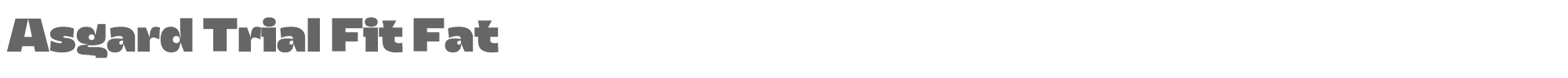Asgard Fit AsgardTrial-FitFat.ttf font preview