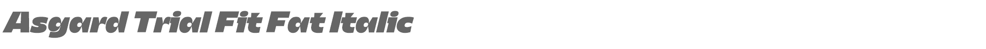 Asgard Fit AsgardTrial-FitFatItalic.ttf font preview