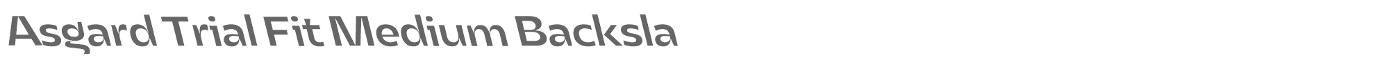 Asgard Fit AsgardTrial-FitMediumBackslant.ttf font preview