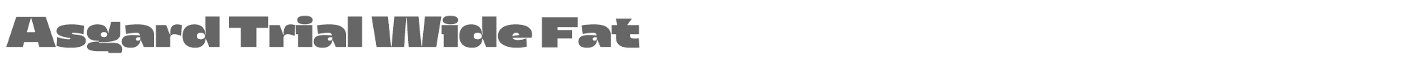 Asgard Wide AsgardTrial-WideFat.ttf font preview