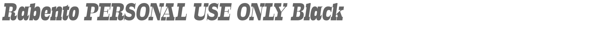 Rabento RabentoBlackItalic_PERSONAL_USE_ONLY.otf font preview