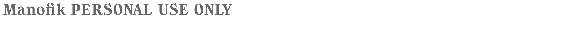 Manofik ManofikPERSONALUSEONLY-Regular.otf font preview