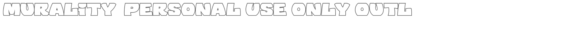 Murality MuralityOutline_PERSONAL_USE_ONLY.otf font preview