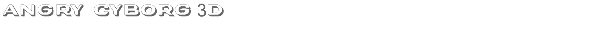 Angry Cyborg AngryCyborg3D.ttf font preview