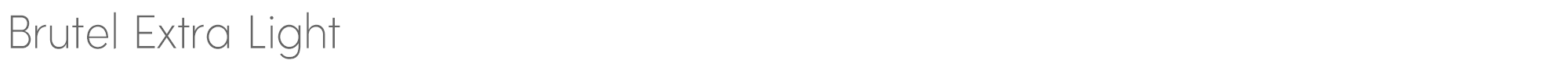 Brutel Brutel-ExtraLight.otf font preview