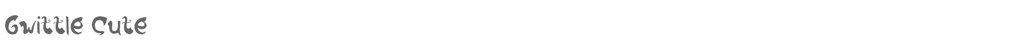 Sample characters Gwittle Cute Font