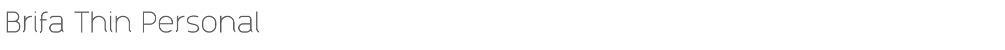 Brifa Brifa-ThinPersonal.otf font preview
