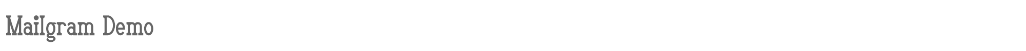 Mailgram MailgramDemoRegular.ttf font preview