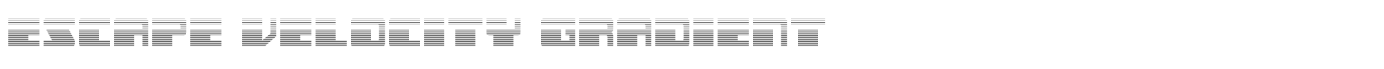Escape Velocity escapevelocitygrad.ttf font preview
