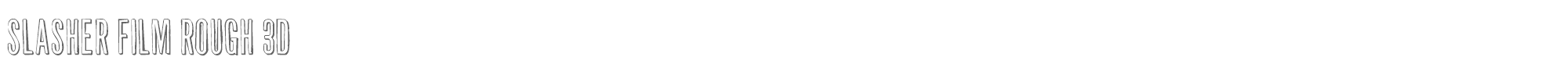Slasher Film slasherfilmrough3d.ttf font preview