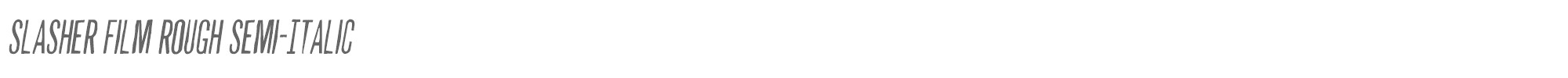 Slasher Film slasherfilmroughsemital.ttf font preview