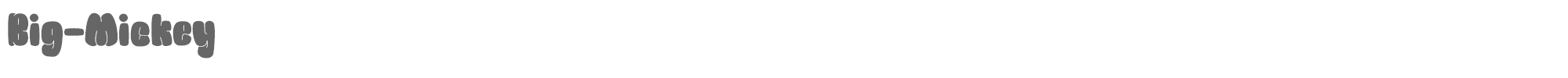 Sample characters Big Mickey Font