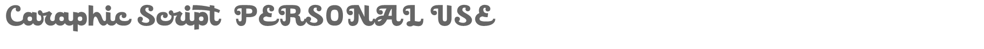 Caraphic Script CaraphicScript_PERSONAL_USE_ONLY.otf font preview