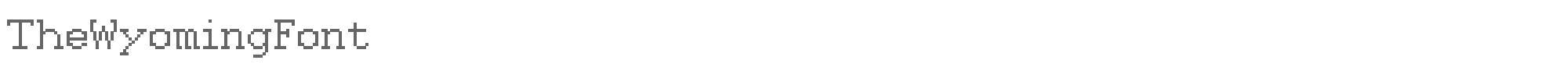 Sample characters The Wyoming Font
