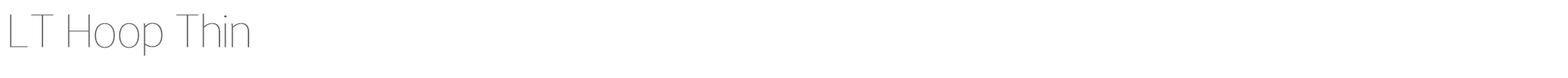 LT Hoop LTHoop-Thin.otf font preview