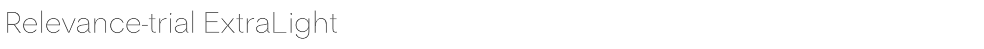 Relevance Relevance-trial-ExtraLight.ttf font preview
