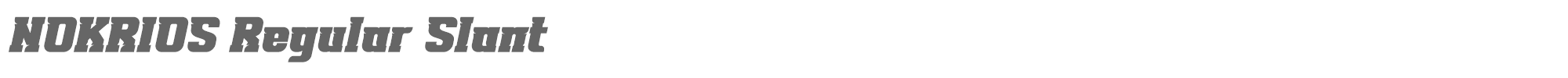 Nokrios NOKRIOS-RegularSlant.ttf font preview