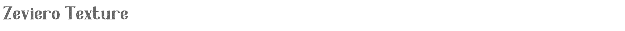 Zeviero Zeviero-Texture.otf font preview