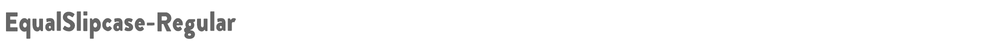Sample characters Equal Slipcase Font