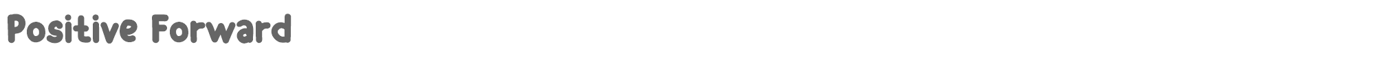 Sample characters Positive Forward Font