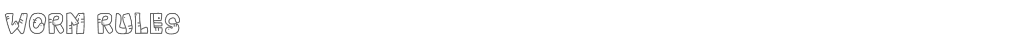 Sample characters Worm Rules Font