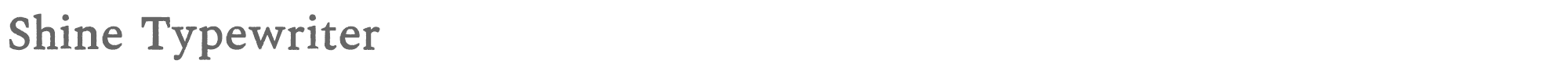 Sample characters Shine Typewriter Font