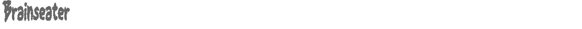 Sample characters Brainseater Font