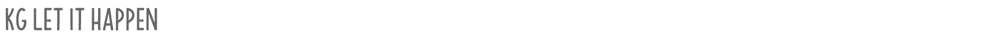 Sample characters KG Let It Happen Font