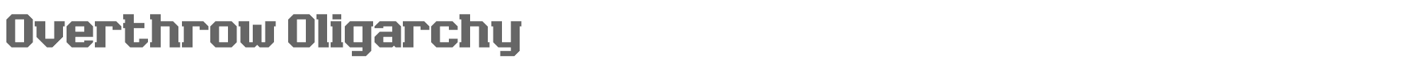Sample characters Overthrow Oligarchy Font