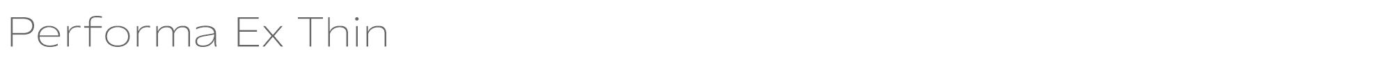 Performa Performa-Ex-Thin.ttf font preview