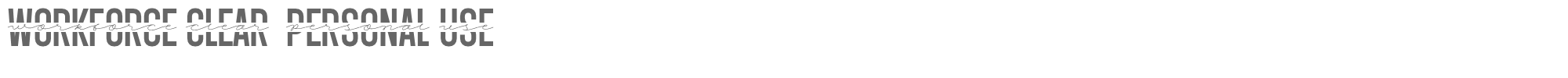Workforce Taped WorkforceClear_PERSONAL_USE_ONLY.otf font preview