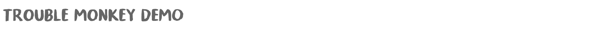 Sample characters Trouble Monkey Font