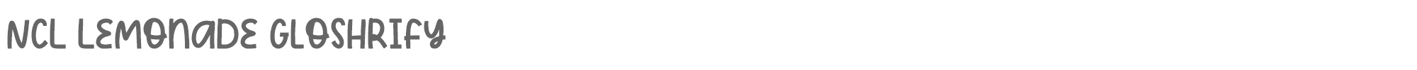 Sample characters NCL Lemonade Gloshrify Font