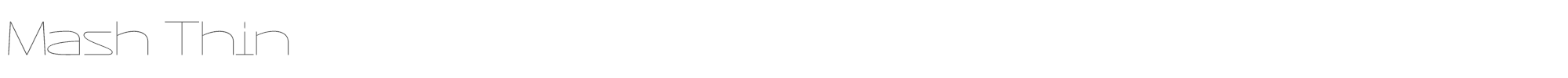 Mash Mash-Thin.otf font preview