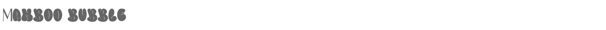 Sample characters Mamboo bubble Font