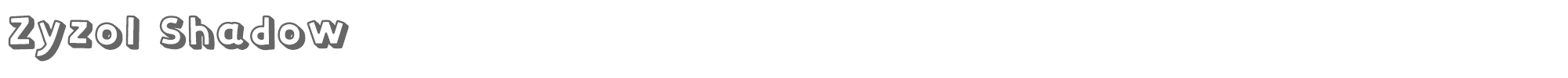 Zyzol Zyzol-Shadow.otf font preview