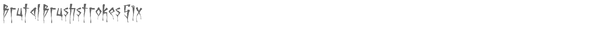Brutal Brushstrokes BrutalBrushstrokes-Six.ttf font preview