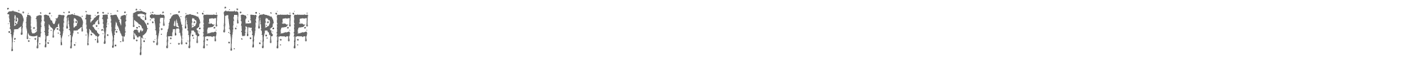 Pumpkin Stare PumpkinStare-Three.ttf font preview