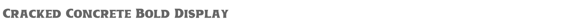 Cracked Concrete CrackedConcrete-BoldDisplay.otf font preview