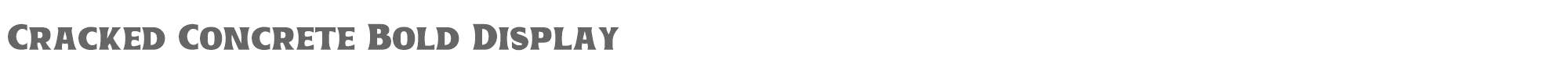 Cracked Concrete CrackedConcrete-BoldDisplay.ttf font preview
