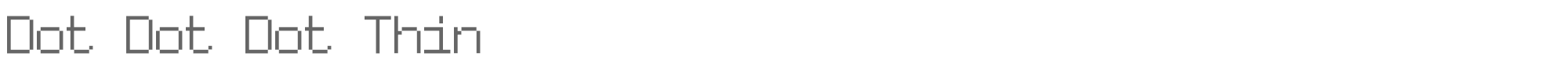 Dot Dot Dot DotDotDot-Thin.otf font preview