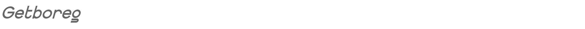 Getboreg Getboreg-Italic.ttf font preview