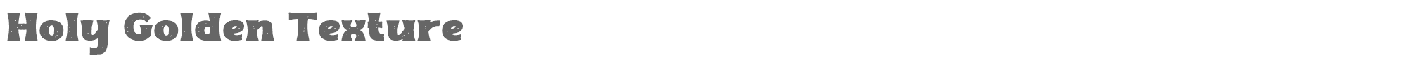 Holy Golden HolyGolden-Texture.ttf font preview