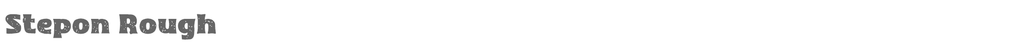 Stepon Stepon-Rough.otf font preview